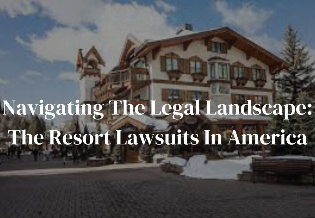 Travel Resorts of America Lawsuit: What You Need to Know